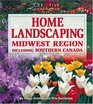 Home Landscaping Midwest Region  Including Southern Canada
