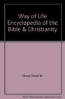 Way of Life Encyclopedia of the Bible  Christianity