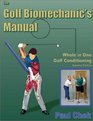 The Golf Biomechanic's Manual Whole in One Golf Conditioning