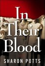 In Their Blood A Novel