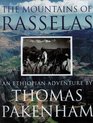 The Mountains Of Rasselas An Ethiopian Adventure