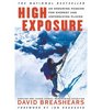 High Exposure An Enduring Passion for Everest and Unforgiving Places