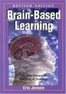 BrainBased Learning The New Science of Teaching and Training Revised Edition