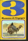 3 Romans de VoyagesNathie En Iran Le Secret Du Bateau D'Ivoire Le Heros et la Turquoise