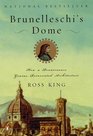 Brunelleschi's Dome  How a Renaissance Genius Reinvented Architecture