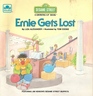 Ernie Gets Lost (Sesame Street Growing-Up Book)