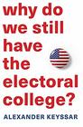 Why Do We Still Have the Electoral College
