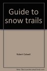 Guide to snow trails