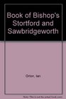 The book of Bishop's Stortford  Sawbridgeworth An illustrated record