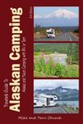 Traveler's Guide to Alaskan Camping Alaska and Yukon Camping With RV or Tent