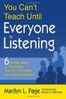 You Can't Teach Until Everyone Is Listening Six Simple Steps to Preventing Disorder Disruption and General Mayhem