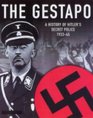 Gestapo A History of Hitler's Police 19331945