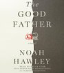 The Good Father A Novel
