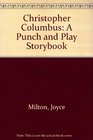 Christopher Columbus A Punch and Play Storybook