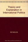 Theory and explanation in international politics