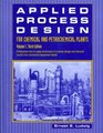 Applied Process Design for Chemical and Petrochemical Plants Volume 1 3rd Edition