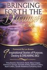 Bringing Forth the Dreamer in You