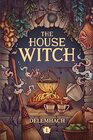 The House Witch (House Witch, Bk 1)