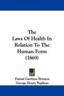 The Laws Of Health In Relation To The Human Form