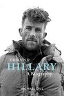 Edmund Hillary  A Biography The extraordinary life of the beekeeper who climbed Everest