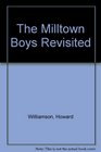 The Milltown Boys Revisited