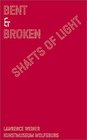 Lawrence Weiner Bent and Broken Shafts of Light
