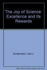 The Joy of Science Excellence and Its Rewards