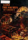 Lost treasures of America Searching out hidden riches