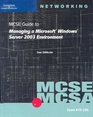 MCSE Guide to Managing a MS Windows Server 2003 Environment Exam 70290
