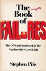 The Incomplete Book of Failures