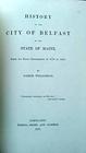 History of The City Of Belfast Maine From Its First Settlement In 1770 To 1875