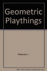 Geometric Playthings