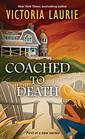 Coached to Death (Life Coach, Bk 1)
