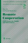 Remote Cooperation CSCW Issues for Mobile and Teleworkers