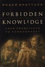 Forbidden Knowledge: From Prometheus to Pornography