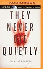 They Never Die Quietly (Sami Rizzo, Bk 1) (Audio CD-MP3) (Unabridged)