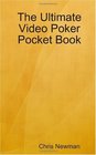 The Ultimate Video Poker Pocket Book