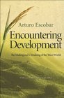 Encountering Development The Making and Unmaking of the Third World