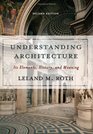 Understanding Architecture Its Elements History And Meaning