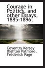 Courage in Politics and other Essays 18851896