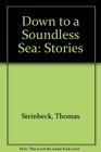 Down to a Soundless Sea  Stories