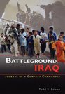 Battleground Iraq The Journal of a Company Commander