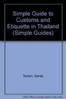 The Simple Guide to Customs and Etiquette in Thailand