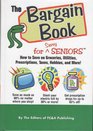 The Bargain Book for Savvy Seniors: How to Save on Groceries, Utilities, Prescriptions, Taxes, Hobbies, and More
