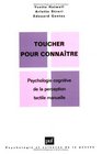 Toucher pour connatre