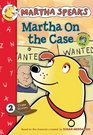 Martha Speaks: Martha on the Case (Chapter Book)