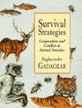 Survival Strategies Cooperation and Conflict in Animal Societies
