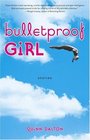 Bulletproof Girl  Stories