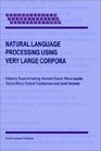 Natural Language Processing Using Very Large Corpora