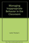 Managing Inappropriate Behavior in the Classroom
